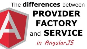 Read more about the article Providers, Factories and Services in AngularJS