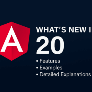 Read more about the article What’s New in Angular 20: All new features with examples